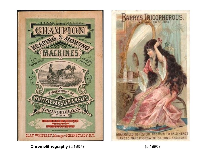 Chromolithography (c. 1867) (c. 1890) 