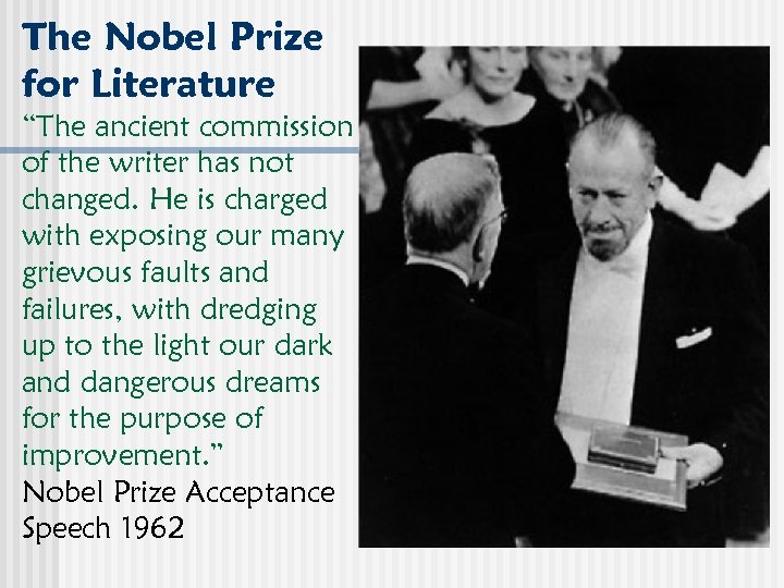 The Nobel Prize for Literature “The ancient commission of the writer has not changed.