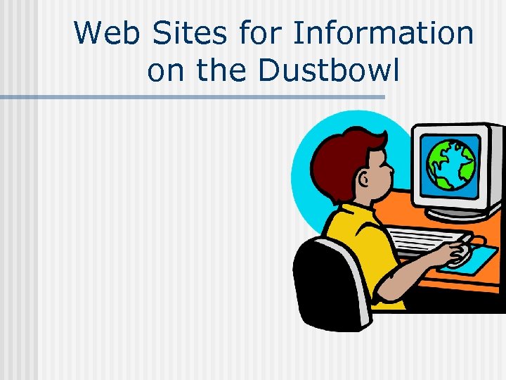 Web Sites for Information on the Dustbowl 