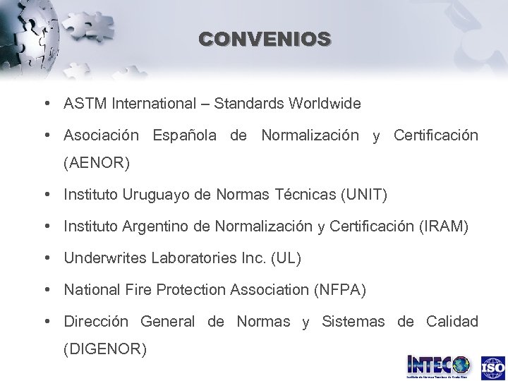 CONVENIOS • ASTM International – Standards Worldwide • Asociación Española de Normalización y Certificación