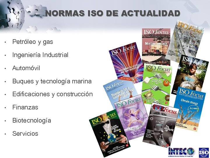 NORMAS ISO DE ACTUALIDAD • Petróleo y gas • Ingeniería Industrial • Automóvil •