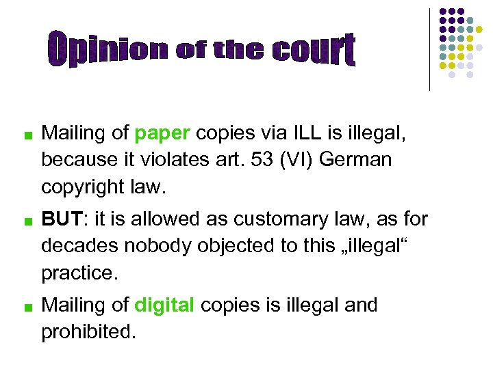 Mailing of paper copies via ILL is illegal, because it violates art. 53 (VI)