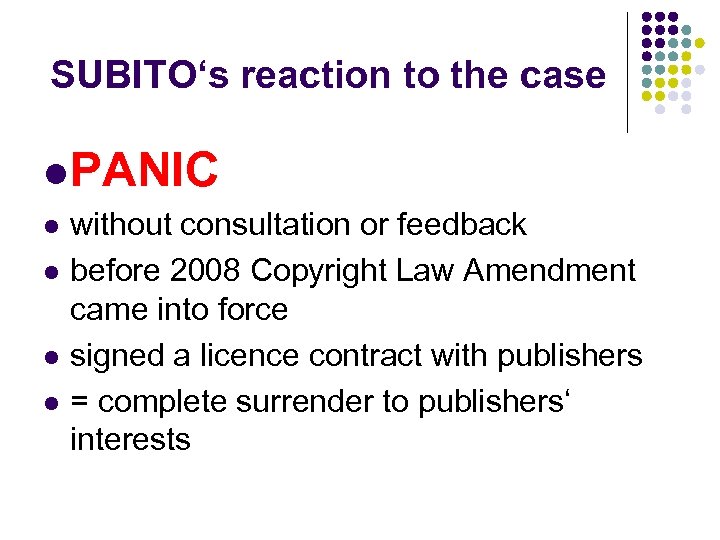 SUBITO‘s reaction to the case l PANIC l l without consultation or feedback before