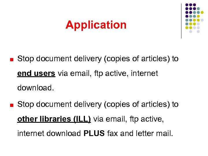 Application Stop document delivery (copies of articles) to end users via email, ftp active,