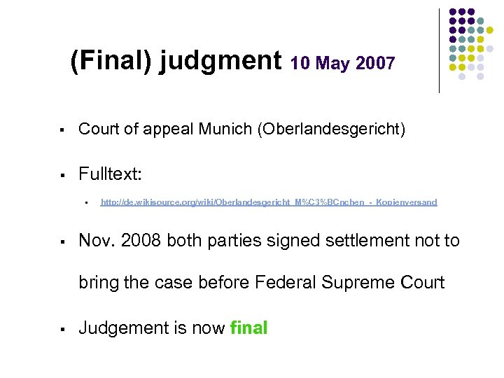 (Final) judgment 10 May 2007 § Court of appeal Munich (Oberlandesgericht) § Fulltext: §