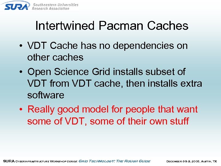Intertwined Pacman Caches • VDT Cache has no dependencies on other caches • Open