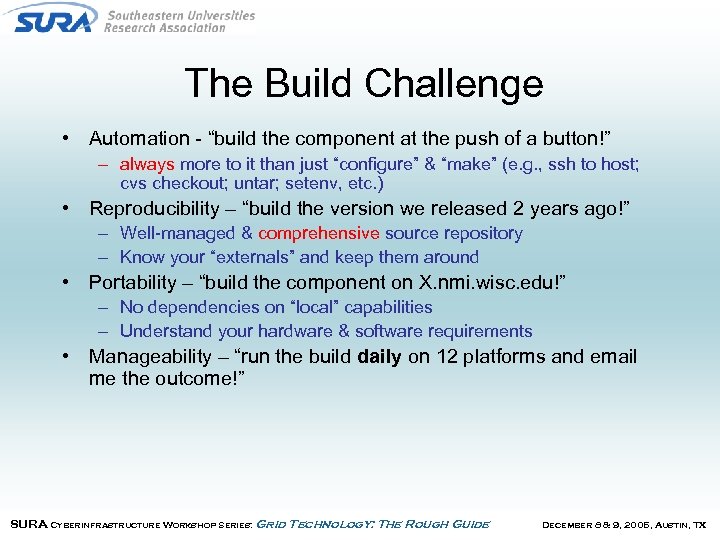 The Build Challenge • Automation - “build the component at the push of a