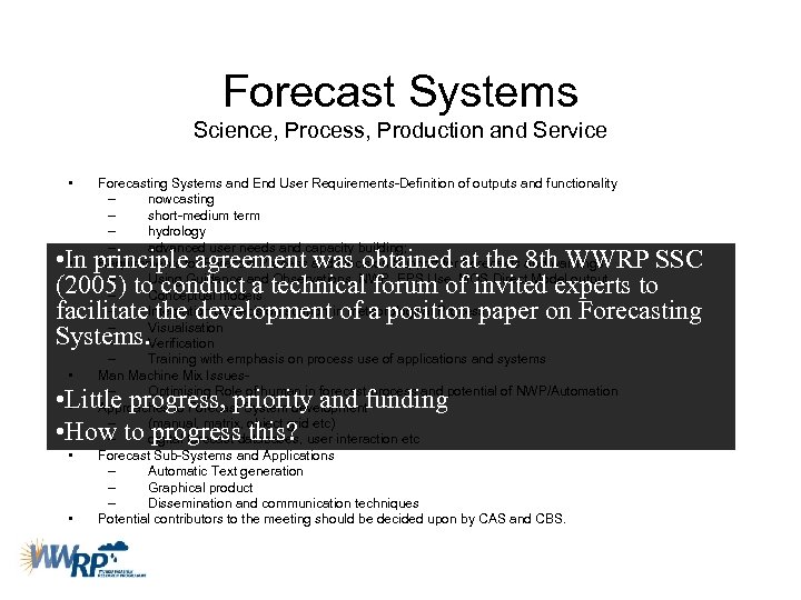 Forecast Systems Science, Process, Production and Service • Forecasting Systems and End User Requirements-Definition