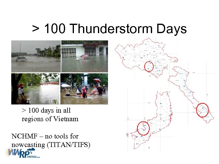> 100 Thunderstorm Days > 100 days in all regions of Vietnam NCHMF –