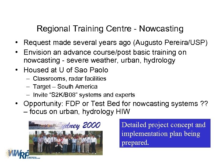 Regional Training Centre - Nowcasting • Request made several years ago (Augusto Pereira/USP) •