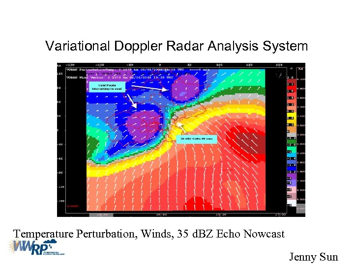 Variational Doppler Radar Analysis System Temperature Perturbation, Winds, 35 d. BZ Echo Nowcast Jenny