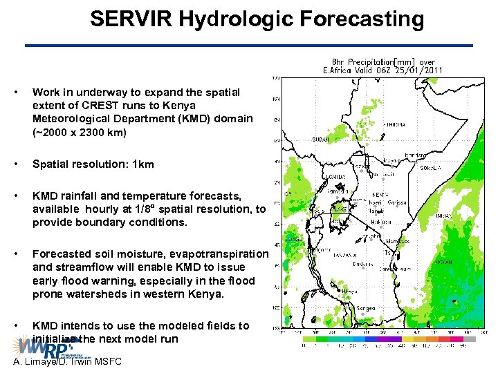 SERVIR Hydrologic Forecasting • Work in underway to expand the spatial extent of CREST