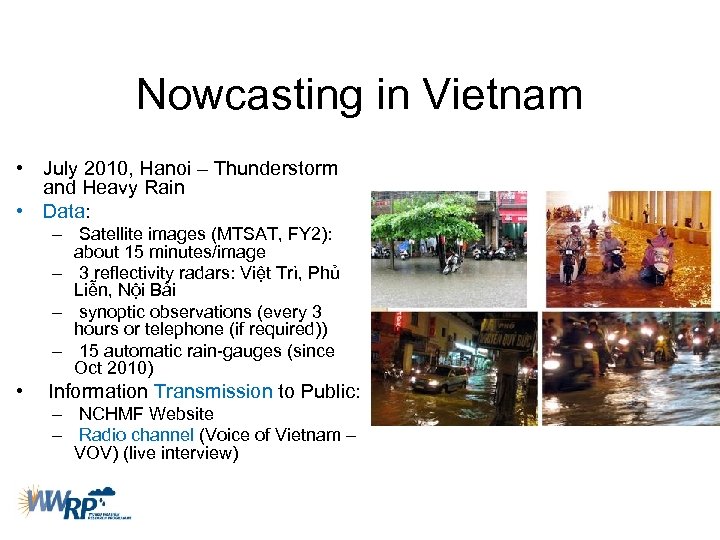 Nowcasting in Vietnam • July 2010, Hanoi – Thunderstorm and Heavy Rain • Data: