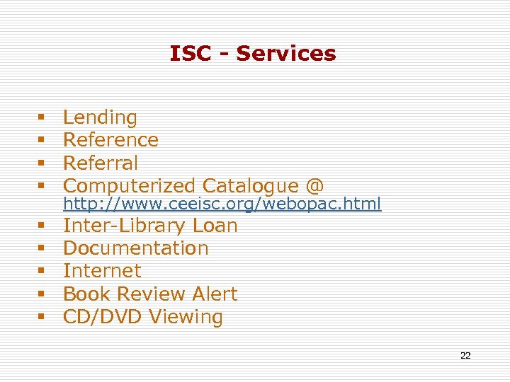 ISC - Services § § Lending Reference Referral Computerized Catalogue @ § § §