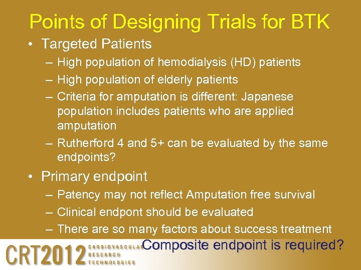 Points of Designing Trials for BTK　 • Targeted Patients – High population of hemodialysis