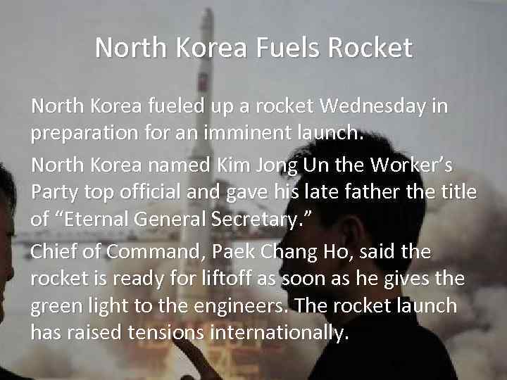 North Korea Fuels Rocket North Korea fueled up a rocket Wednesday in preparation for