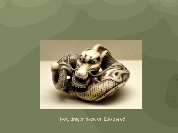 Ivory dragon netsuke, Edo period 