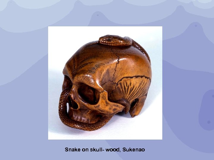 Snake on skull- wood, Sukenao 