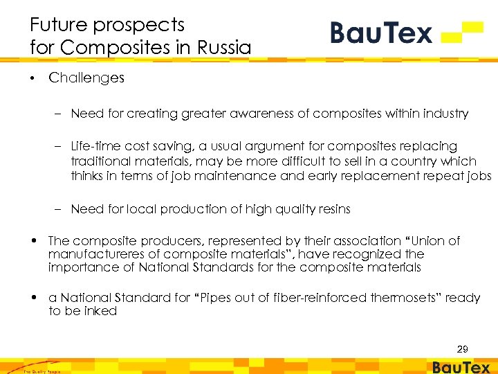 Future prospects for Composites in Russia • Challenges – Need for creating greater awareness