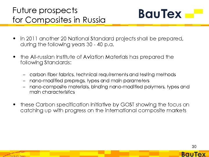 Future prospects for Composites in Russia • in 2011 another 20 National Standard projects