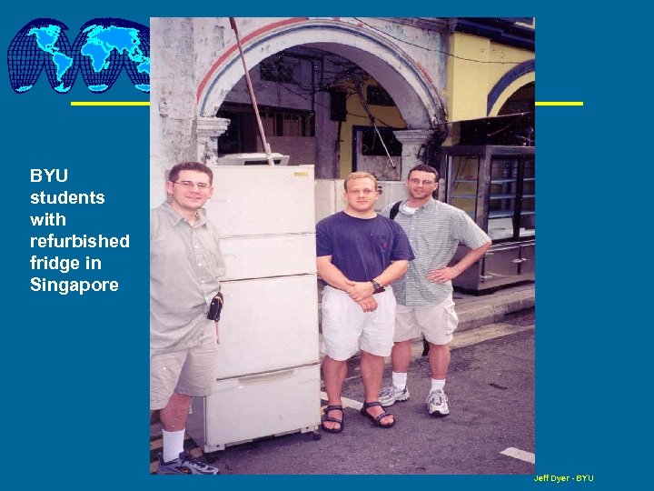 BYU students with refurbished fridge in Singapore Jeff Dyer - BYU 