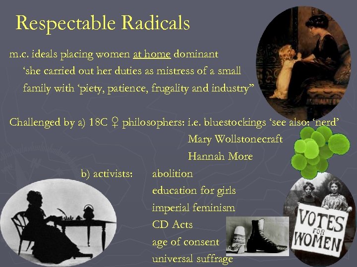 Respectable Radicals m. c. ideals placing women at home dominant ‘she carried out her