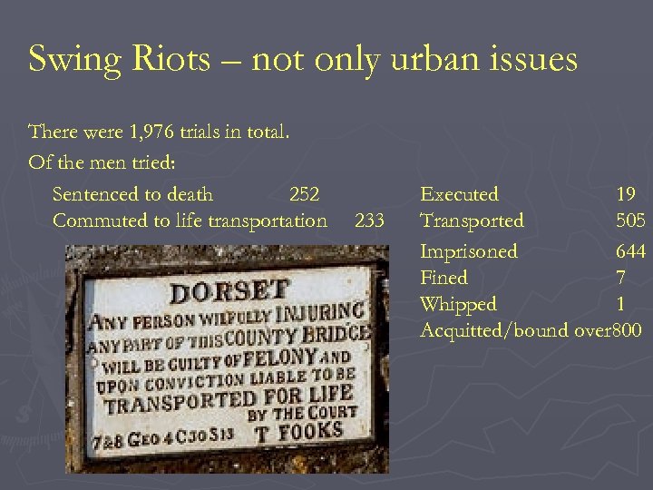 Swing Riots – not only urban issues There were 1, 976 trials in total.