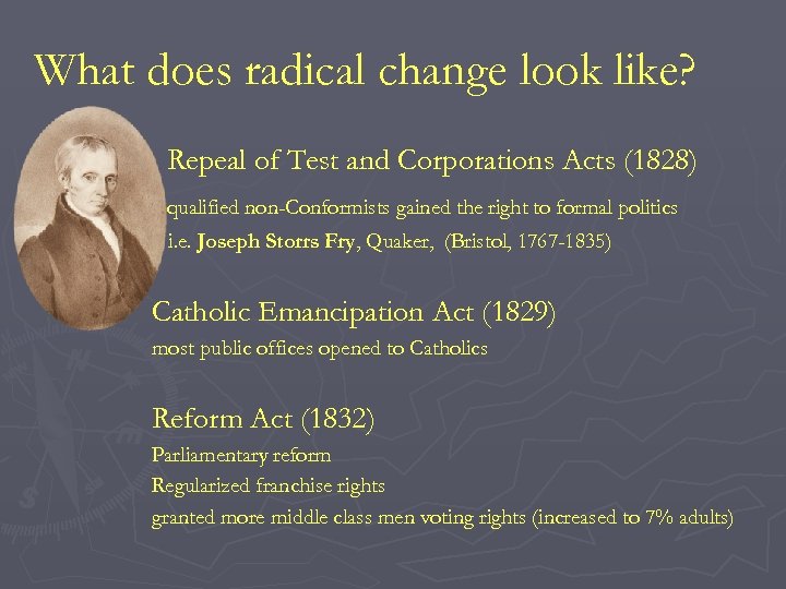 What does radical change look like? Repeal of Test and Corporations Acts (1828) qualified