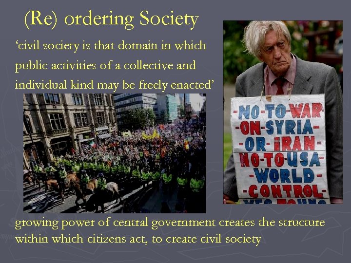 (Re) ordering Society ‘civil society is that domain in which public activities of a