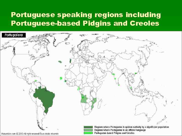 Portuguese speaking regions including Portuguese-based Pidgins and Creoles 