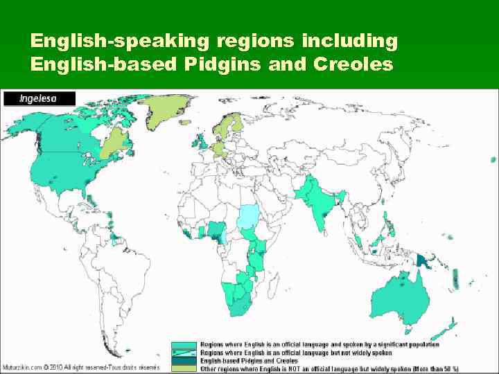 English-speaking regions including English-based Pidgins and Creoles 