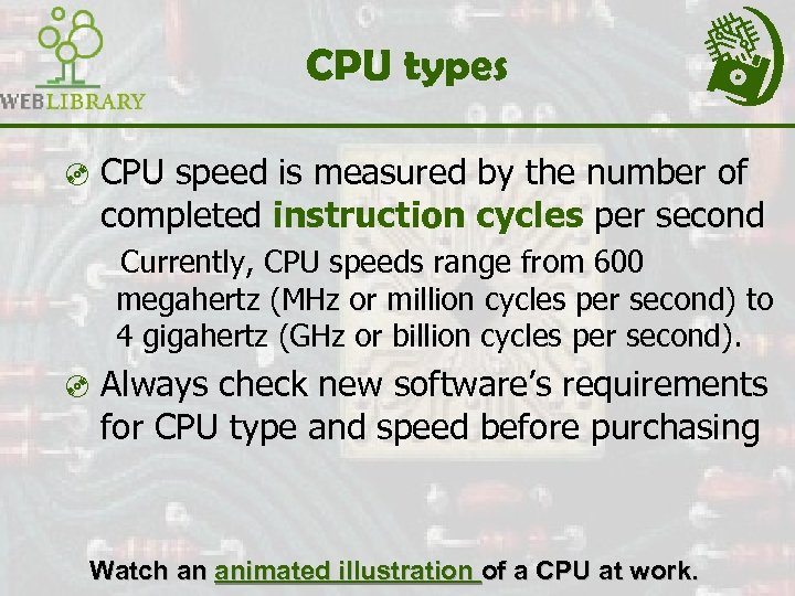 CPU types ³ CPU speed is measured by the number of completed instruction cycles