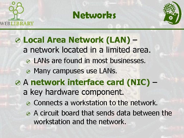 Networks ³ Local Area Network (LAN) – a network located in a limited area.