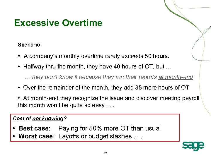 Excessive Overtime Scenario: • A company’s monthly overtime rarely exceeds 50 hours. • Halfway