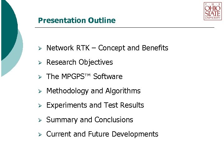 Presentation Outline Ø Network RTK – Concept and Benefits Ø Research Objectives Ø The