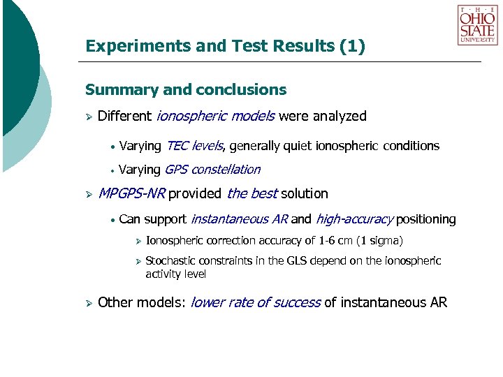 Experiments and Test Results (1) Summary and conclusions Ø Different ionospheric models were analyzed