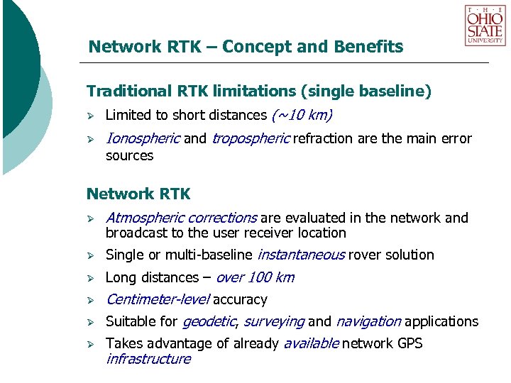 Network RTK – Concept and Benefits Traditional RTK limitations (single baseline) Ø Limited to