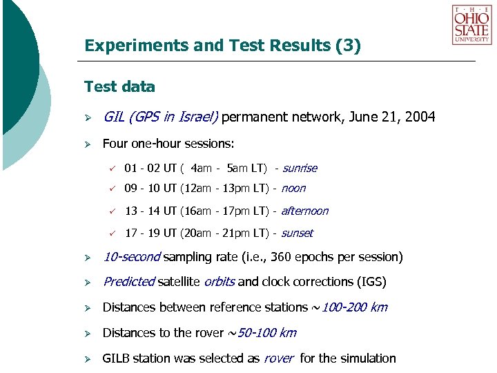 Experiments and Test Results (3) Test data Ø GIL (GPS in Israel) permanent network,