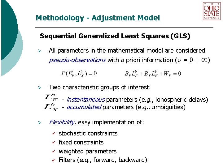 Methodology - Adjustment Model Sequential Generalized Least Squares (GLS) Ø All parameters in the