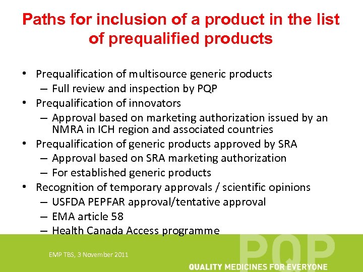 Paths for inclusion of a product in the list of prequalified products • Prequalification