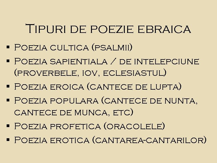 Tipuri de poezie ebraica § Poezia cultica (psalmii) § Poezia sapientiala / de intelepciune