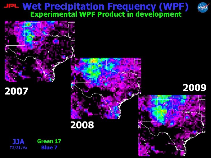 Wet Precipitation Frequency (WPF) Experimental WPF Product in development 