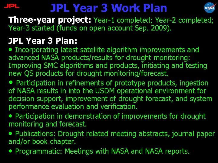 JPL Year 3 Work Plan Three-year project: Year-1 completed; Year-2 completed; Year-3 started (funds