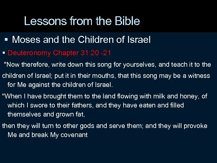 Lessons from the Bible Moses and the Children of Israel Deuteronomy Chapter 31: 20