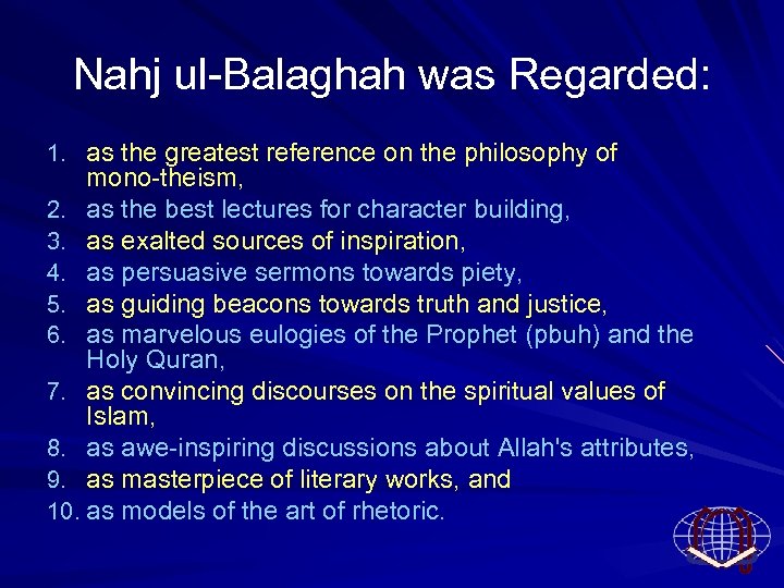 Nahj ul Balaghah was Regarded: 1. as the greatest reference on the philosophy of