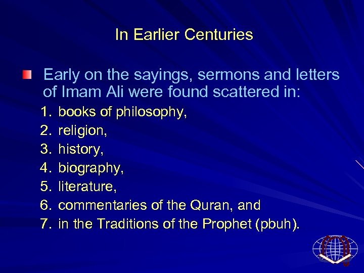  In Earlier Centuries Early on the sayings, sermons and letters of Imam Ali