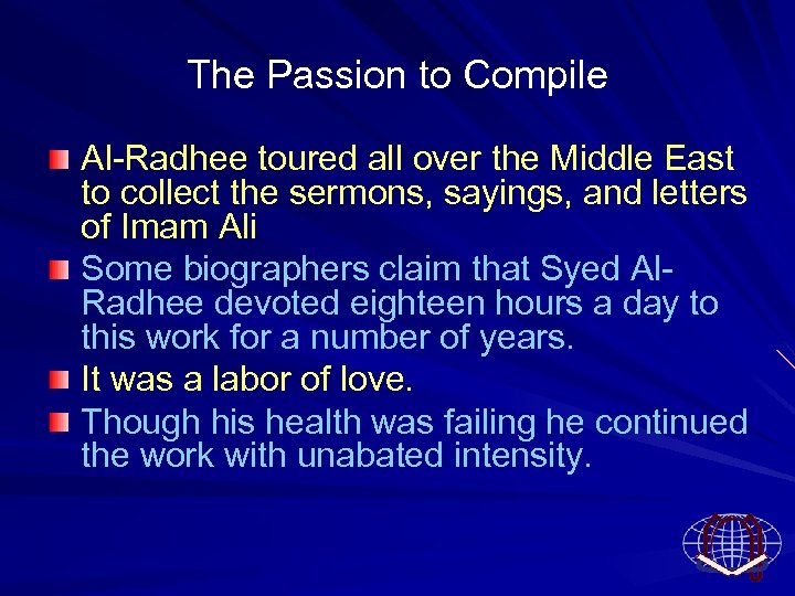 The Passion to Compile Al Radhee toured all over the Middle East to collect