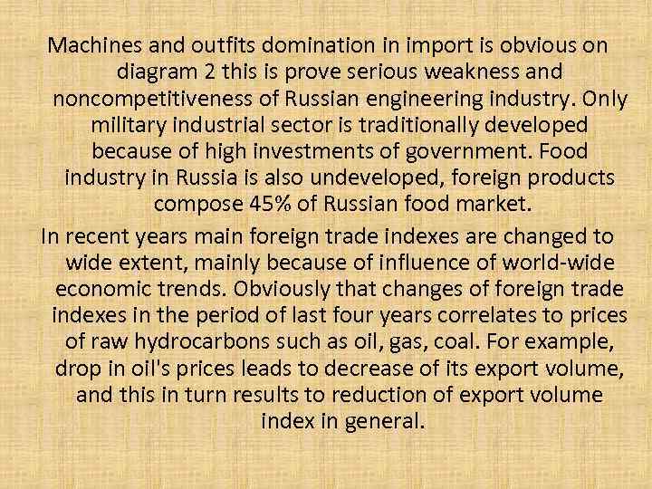 Machines and outfits domination in import is obvious on diagram 2 this is prove