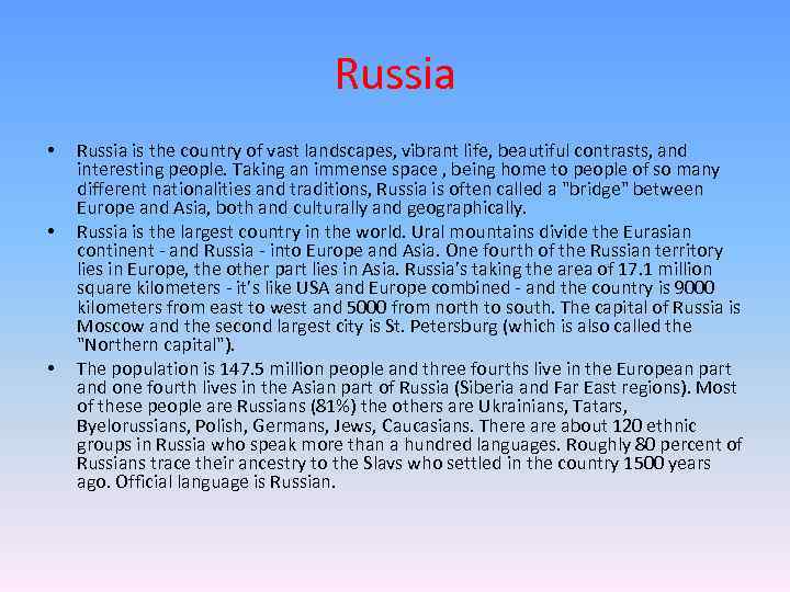 Russia • • • Russia is the country of vast landscapes, vibrant life, beautiful