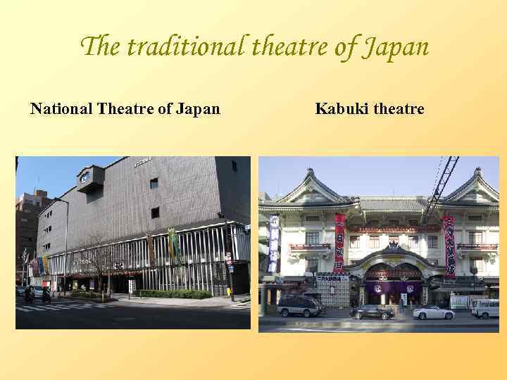 The traditional theatre of Japan National Theatre of Japan Kabuki theatre 